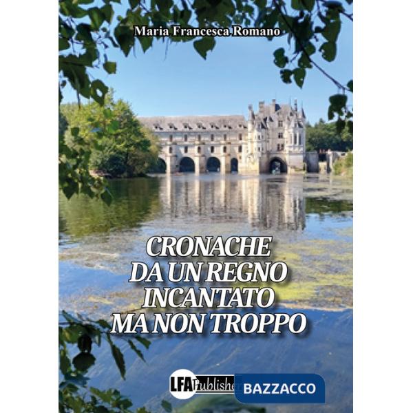 Cronache da un regno incantato ma non troppo