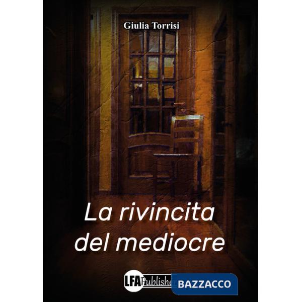 Rivincita del mediocre (La)