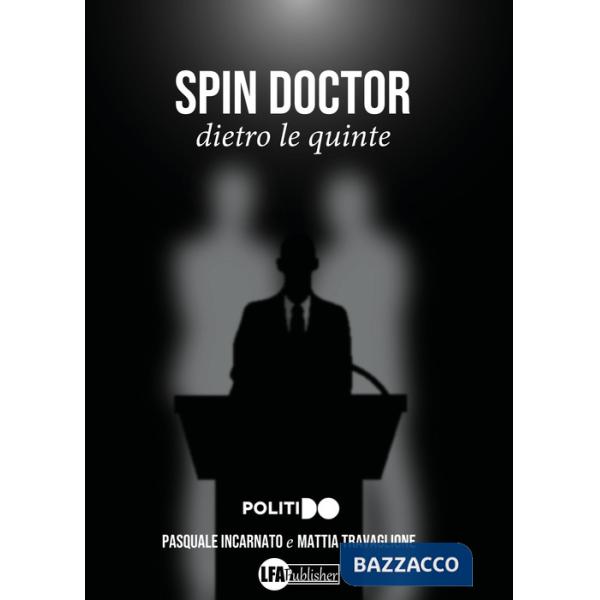 Spin Doctor. Dietro le quinte