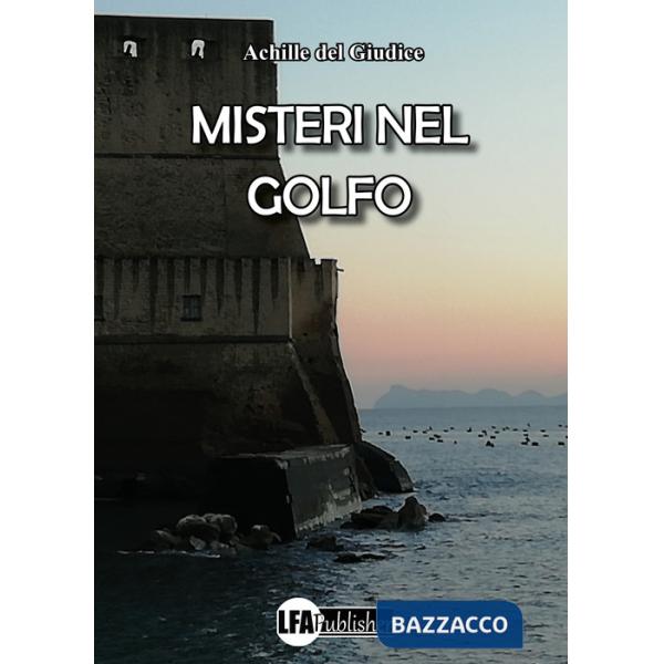 Misteri nel golfo