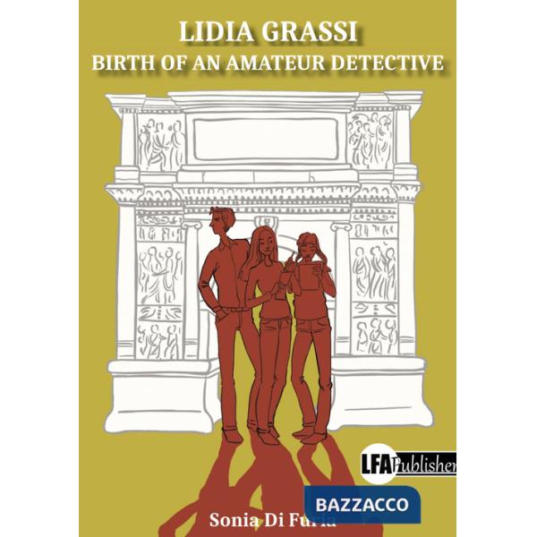 Lidia Grassi. Birth of an amateur detective