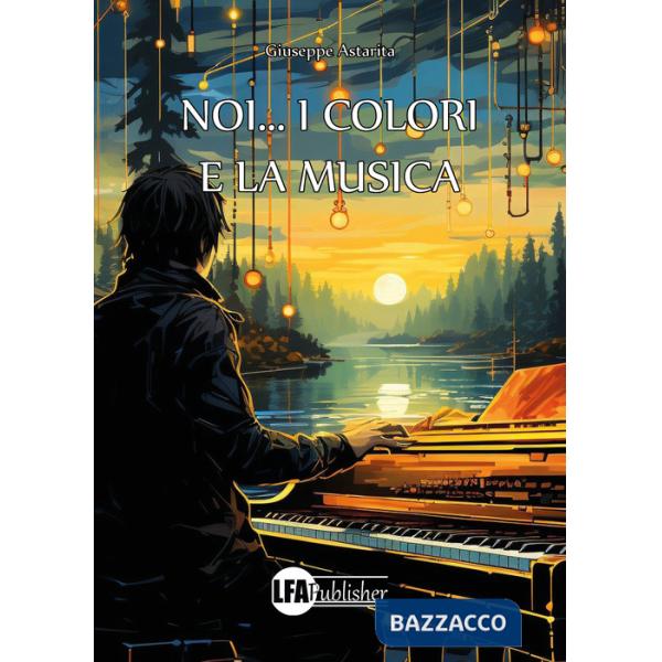 Noi... i colori e la musica