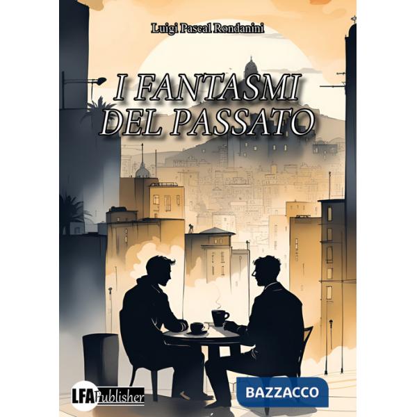 Fantasmi del passato (I)