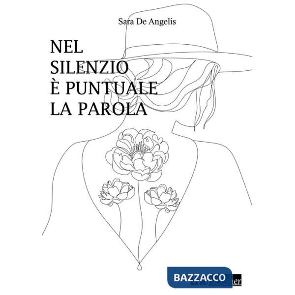 Nel silenzio è puntuale la parola