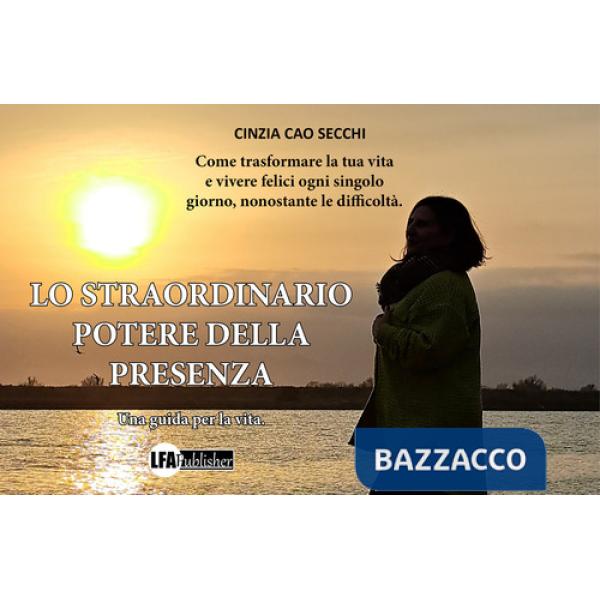 Straordinario potere della presenza (Lo)