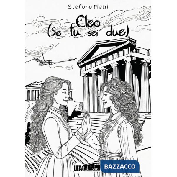 Cleo. Se tu sei due