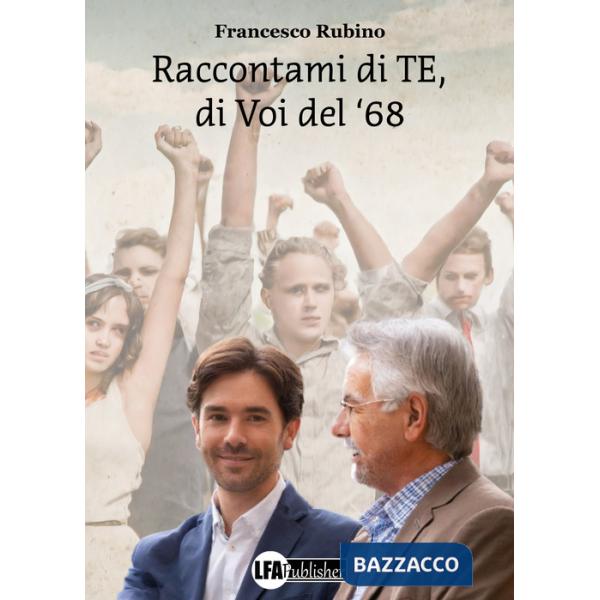 Raccontami di te, di voi del '68