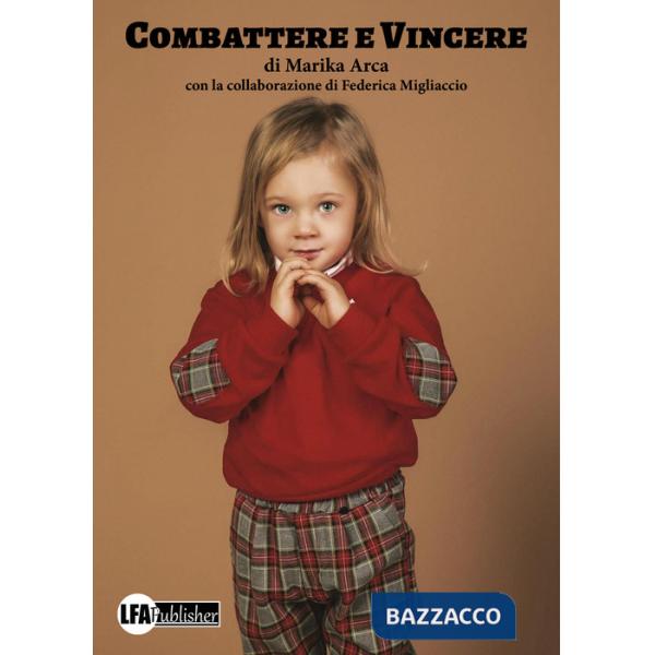 Combattere e vincere