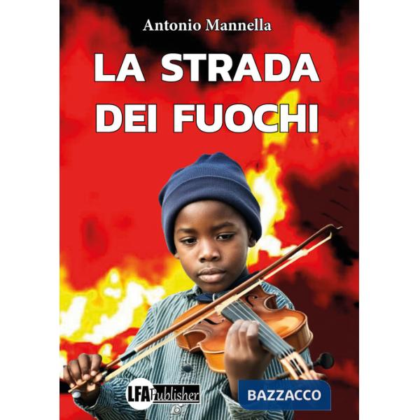 Strada dei fuochi (La)