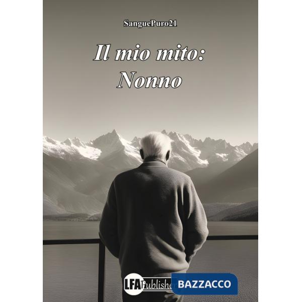 Mio mito: nonno (Il)