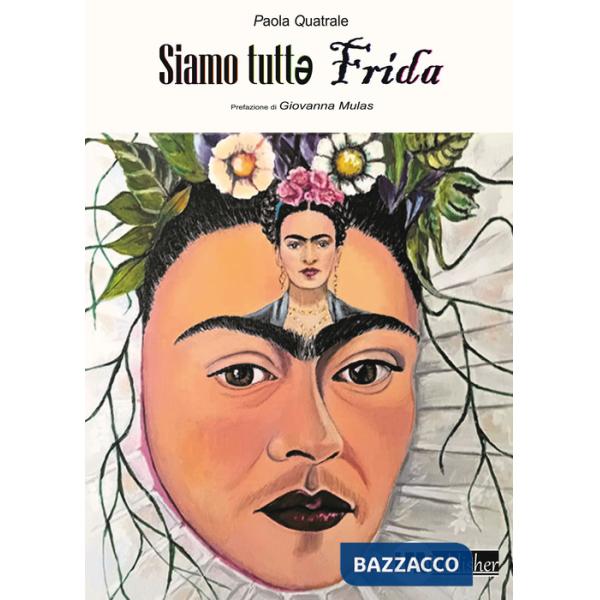Siamo tutt? Frida