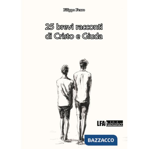 25 brevi racconti di Cristo e Giuda
