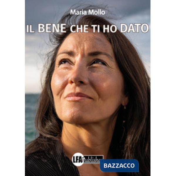 Bene che ti ho dato (Il)