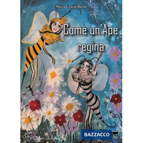 Come un'ape regina
