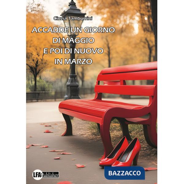 Accadde un giorno di Maggio e poi di nuovo in Marzo