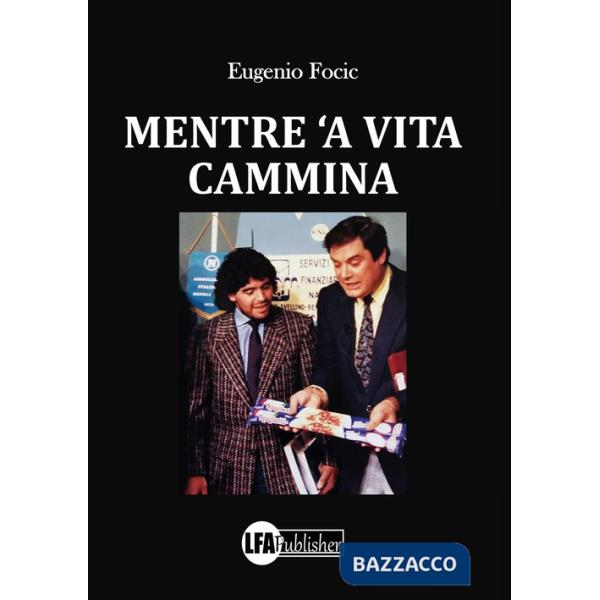Mentre 'a vita cammina