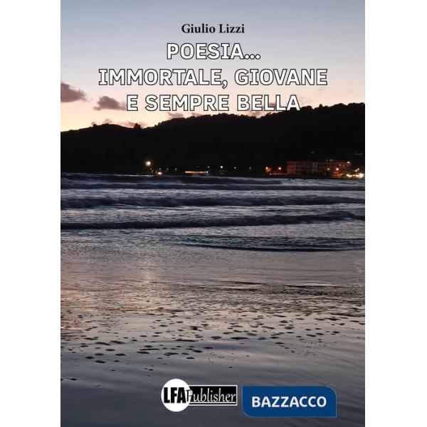 Poesia... Immortale, giovane e sempre bella