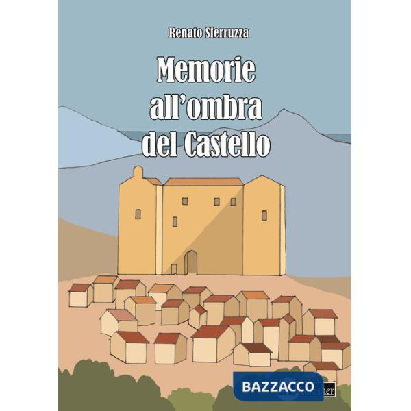 Memorie all'ombra del castello