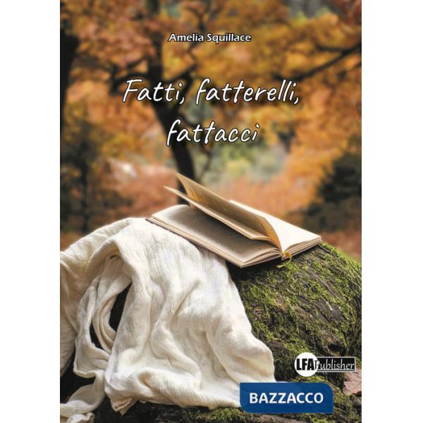 Fatti, fatterelli, fattacci