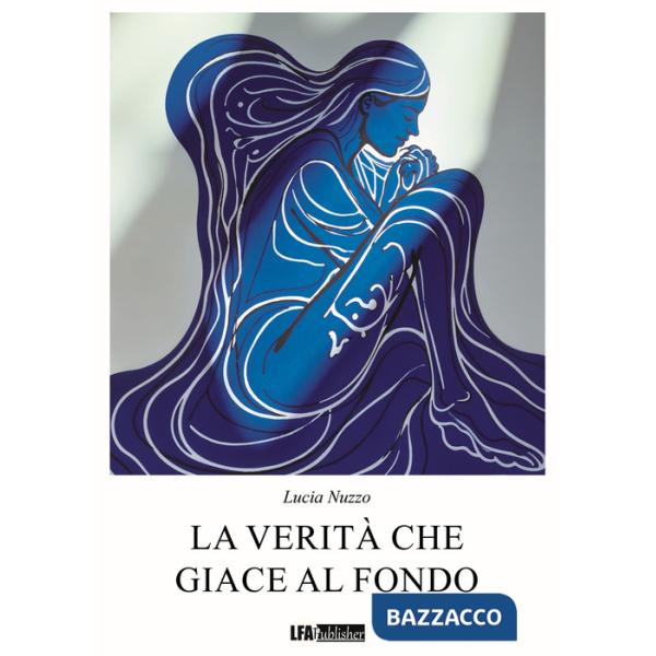 Verità che giace al fondo (La)