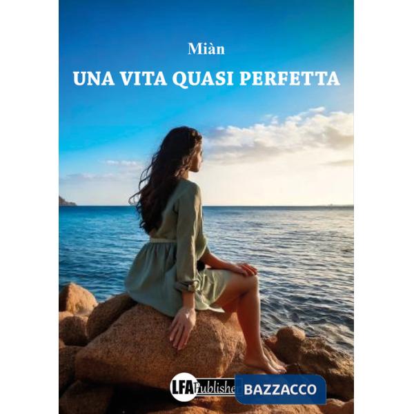 Vita quasi perfetta (Una)
