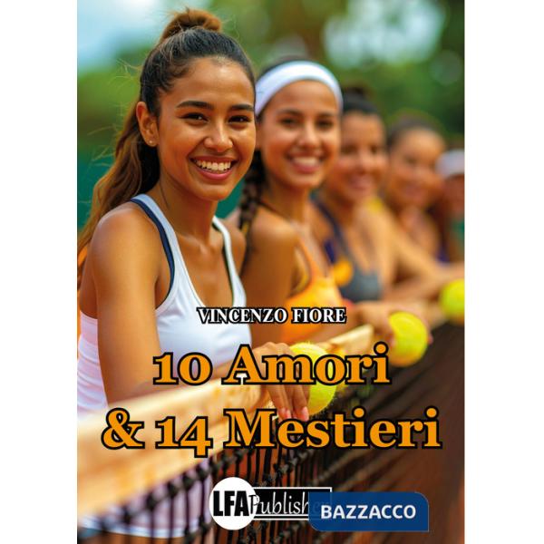 10 amori & 14 mestieri