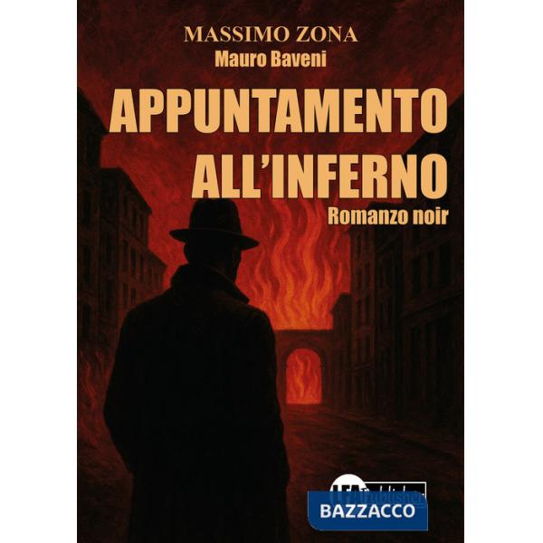 Appuntamento all'Inferno. Mauro Baveni detective