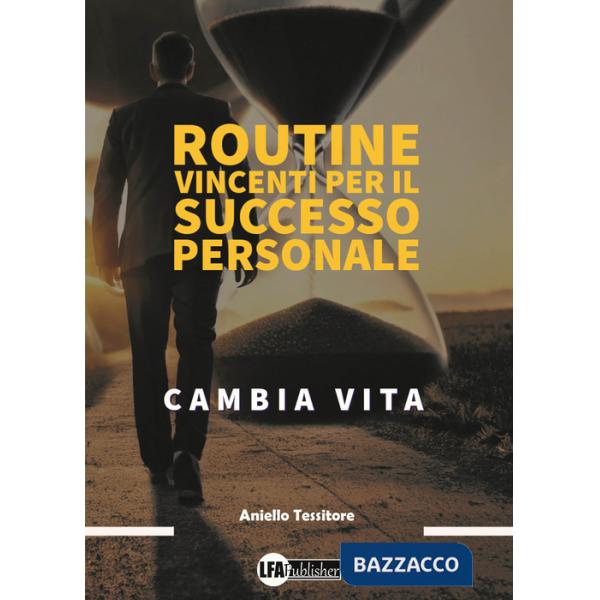 Routine vincenti per il successo personale