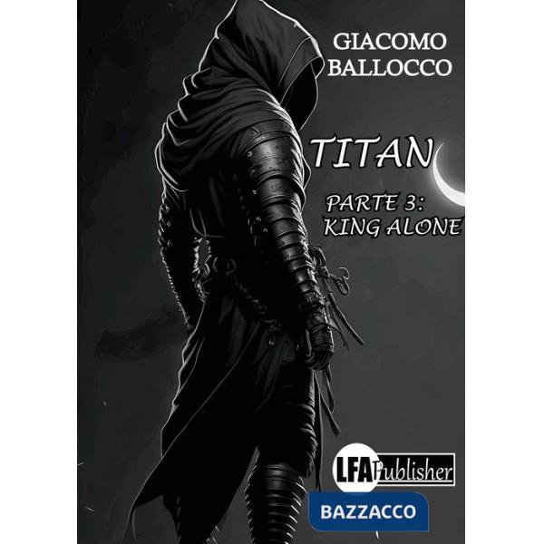 Titan. Vol. 3: King alone