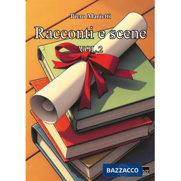Racconti e scene. Vol. 2