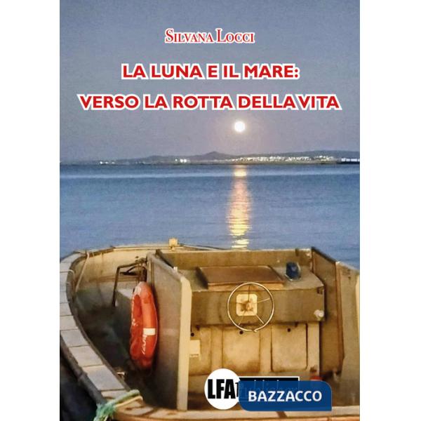 Luna e il mare: verso la rotta della vita (La)