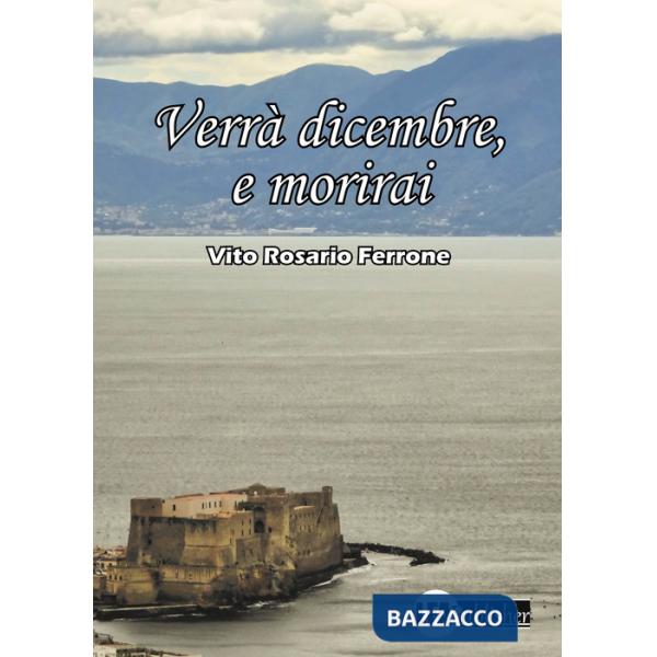 Verrà dicembre, e morirai