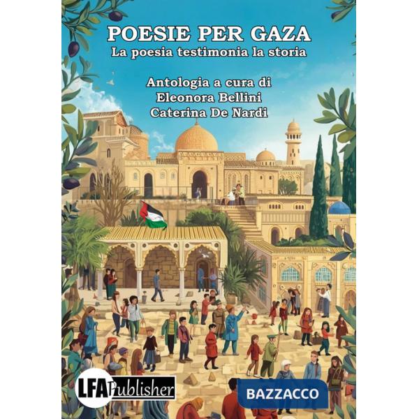 Poesie per Gaza. La poesia testimonia la storia