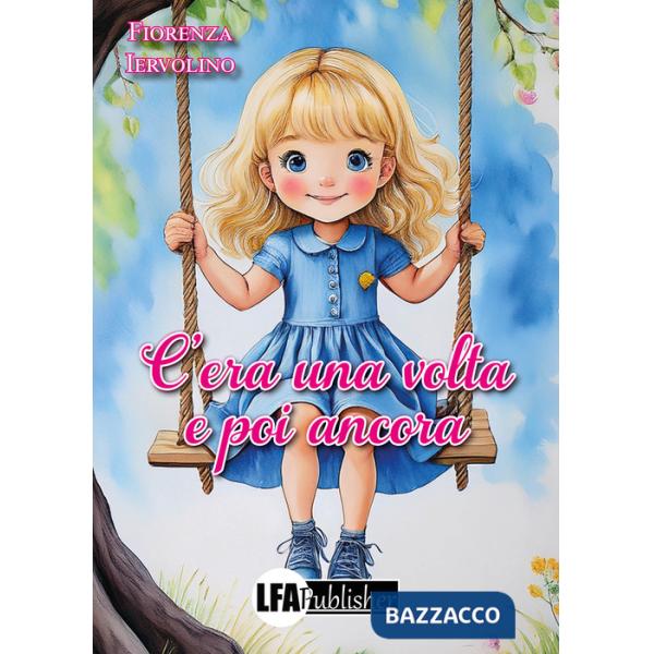 C'era una volta e poi ancora