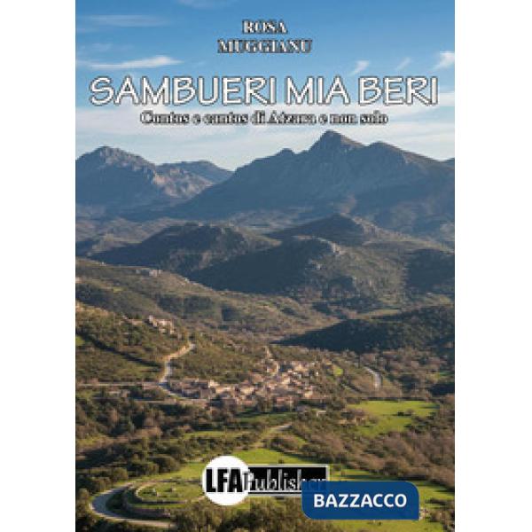 Sambueri mia beri. Contos e cantos di Atzara e non solo