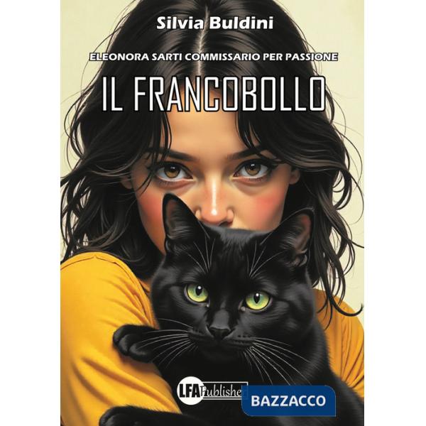 Francobollo. Eleonora Sarti commissario per passione (Il)