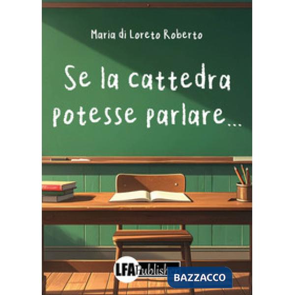 Se la cattedra potesse parlare...