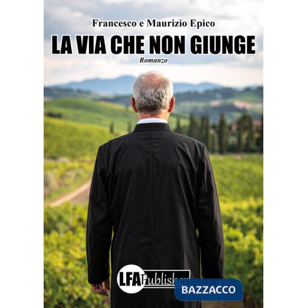 Via che non giunge (La)