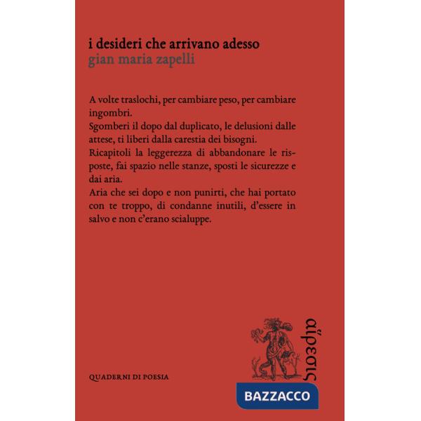 Desideri che arrivano adesso (I)