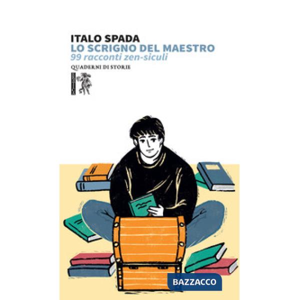 Scrigno del maestro. 99 racconti Zen-Siculi (Lo)
