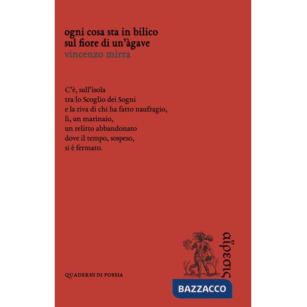 Ogni cosa sta in bilico sul fiore di un'àgave