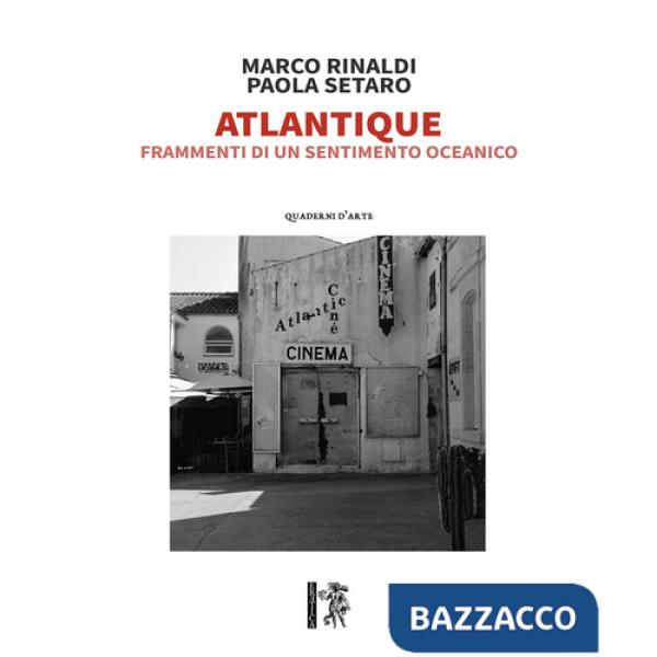 Atlantique. Frammenti di un sentimento oceanico