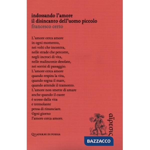 Indossando l'amore. Il disincanto dell'uomo piccolo