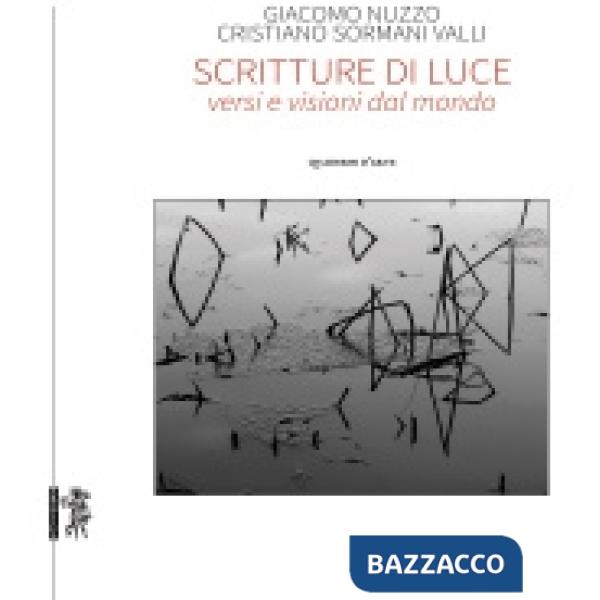 Scritture di luce. Versi e visioni dal mondo