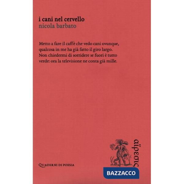 Cani nel cervello (I)