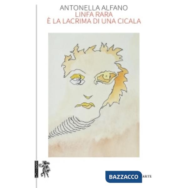 Linfa rara è la lacrima di una cicala