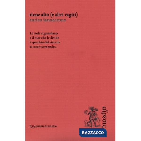 Rione alto (e altri vagiti)