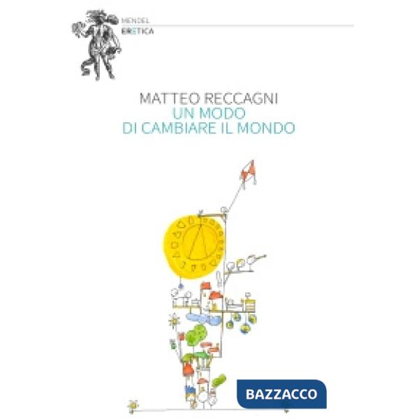 Modo di cambiare il mondo (Un)