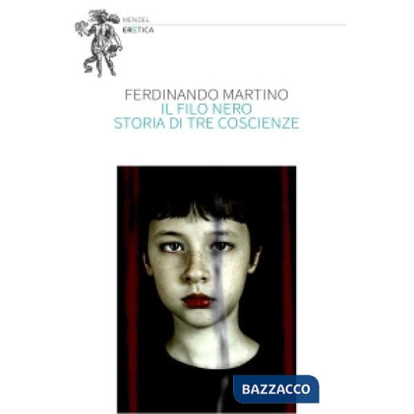 Filo nero. Storia di tre coscienze (Il)