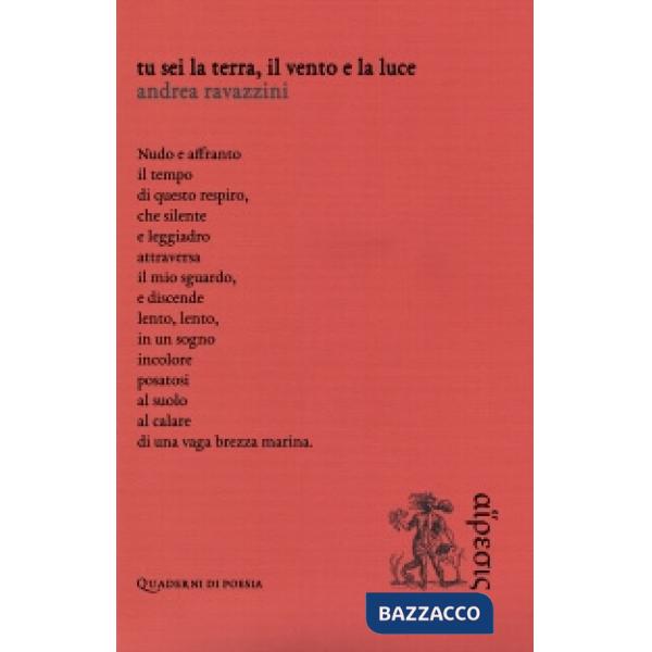 Tu sei la terra, il vento e la luce